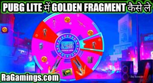 Pubg Mobile Lite me Golden Fragment kaise le