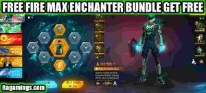 Free Fire Max Enchanter Bundle Free