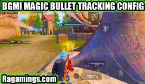 New Update BGMI Magic Bullet Tracking Config File