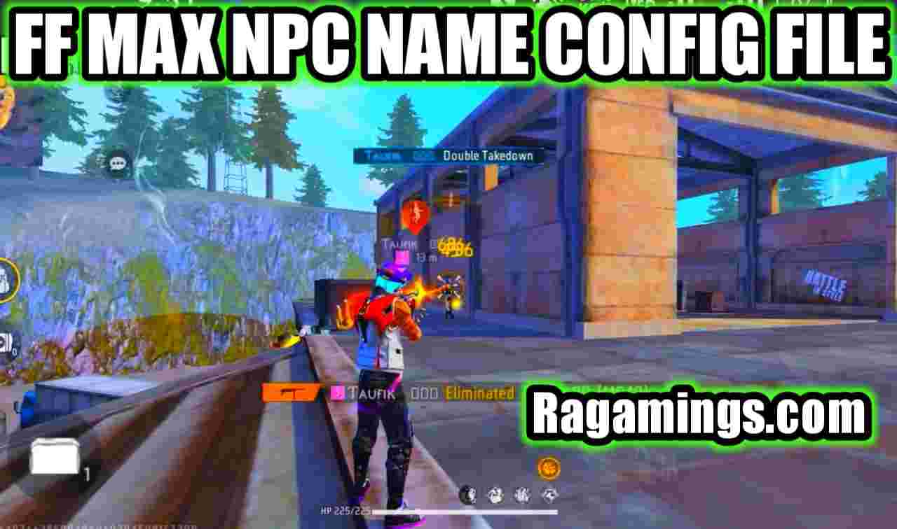 Free Fire Max NPC Name Location Config File Ultra